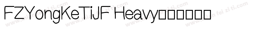 FZYongKeTiJF Heavy字体转换